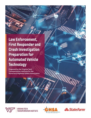 Law Enforcement, First Responder and Crash Investigation Preparation for Automated Vehicle Technology