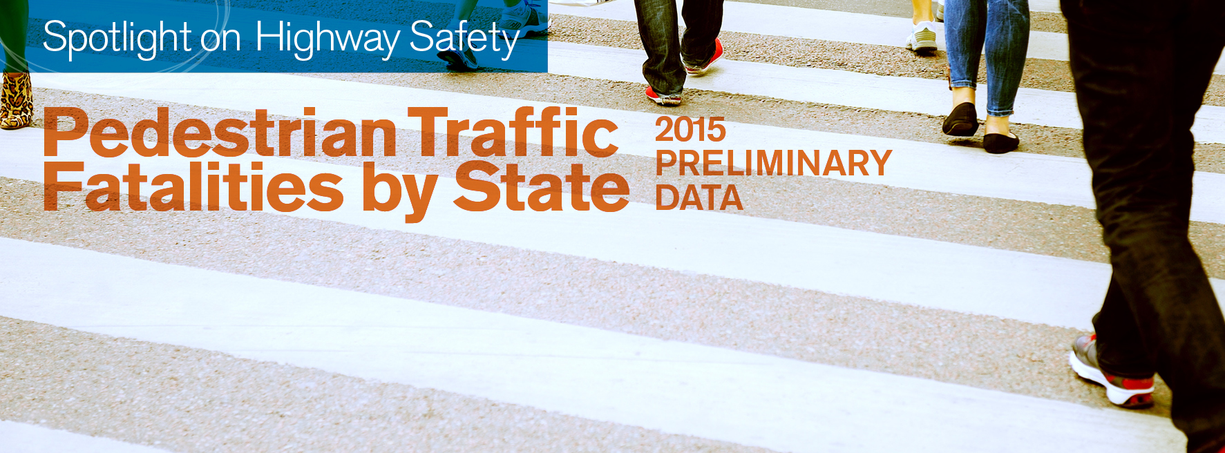 Pedestrian Traffic Fatalities by State: 2015 Preliminary Data