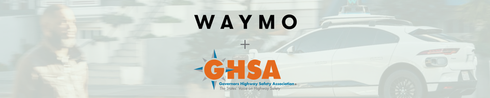 Waymo & GHSA