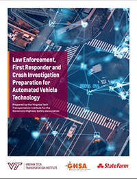 Law Enforcement First Responder and Crash Investigation Preparation for Automated Vehicle Technology