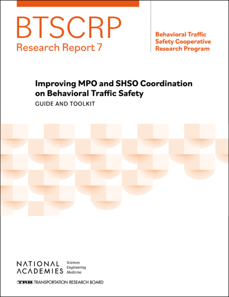 Improving MPO and SHSO Coordination on Behavioral Traffic Safety: Guide and Toolkit